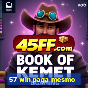 57 win paga mesmo